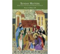 Mark A. O'Brien Sunday Matters: Reflections on the Lectionary Readin (Tascabile)