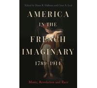 Mark A. Pottinger America in the French Imaginary, 1789-1914 (Copertina rigida)