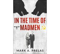 Mark A. Prelas In the Time of Madmen (Copertina rigida)