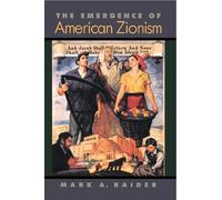 Mark A. Raider The Emergence of American Zionism (Copertina rigida)