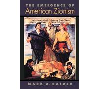 Mark A. Raider The Emergence of American Zionism (Tascabile)