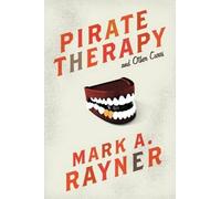 Mark A Rayner Pirate Therapy and Other Cures (Tascabile)