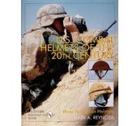 Mark A. Reynosa U.S. Combat Helmets of the 20th Century (Copertina rigida)