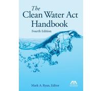 Mark A. Ryan The Clean Water Act Handbook, Fourth Edition (Tascabile)