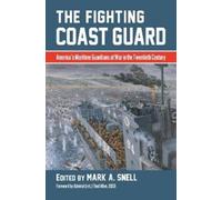 Mark A. Snell The Fighting Coast Guard (Copertina rigida)