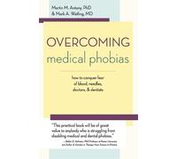 Mark A Watling Martin M Antony Overcoming Medical Phobias (Tascabile)