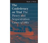 Mark A. Weitz The Confederacy on Trial (Tascabile)