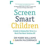 Mark A Williams Gavin McCormack Screen Smart Children (Tascabile)