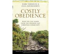 Mark A. Yarhouse Olya Zaporozhets Costly Obedience (Tascabile)