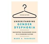 Mark A Yarhouse Understanding Gender Dysphoria (Tascabile)