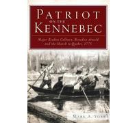 Mark A. York Patriot on the Kennebec (Tascabile)