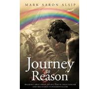 Mark Aaron Alsip Journey to Reason (Tascabile) Journey to Reason Chronicles