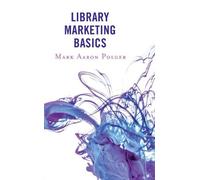 Mark Aaron Polger Library Marketing Basics (Tascabile)