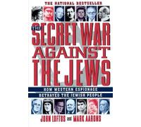Mark Aarons John Loftus The Secret War Against the Jews (Tascabile)