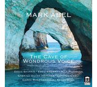 Mark Abel Mark Abel: The Cave of Wondrous Voice (CD) Album