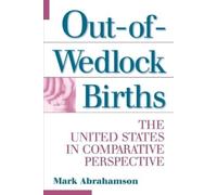 Mark Abrahamson Out-of-Wedlock Births (Tascabile)