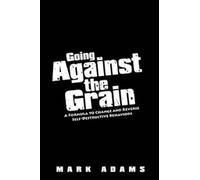 Mark Adams Going Against the Grain (Tascabile)
