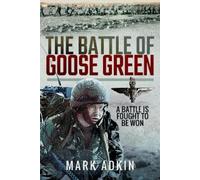 Mark Adkin The Battle of Goose Green (Tascabile)