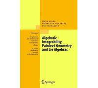Mark Adler Pierre van Algebraic Integrability, Painlevé Geo (Copertina rigida)