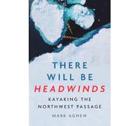 Mark Agnew There Will Be Headwinds (Copertina rigida)