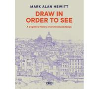 Mark Alan Hewitt Draw in Order to See (Tascabile)