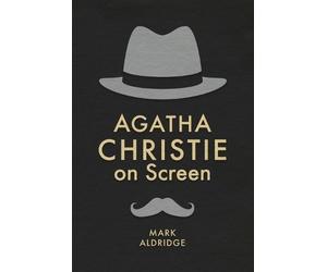 Mark Aldridge Agatha Christie on Screen (Tascabile) Crime Files