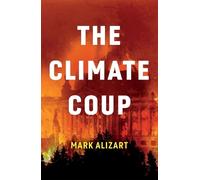 Mark Alizart The Climate Coup (Copertina rigida)
