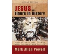 Mark Allan Powell Jesus as a Figure in History, Second Edition (Tascabile)