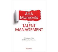 Mark Allen Aha Moments in Talent Management (Tascabile)
