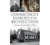 Mark Allen Baker Connecticut Families of the Revolution (Tascabile)