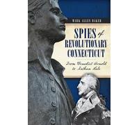Mark Allen Baker Spies of Revolutionary Connecticut (Tascabile)