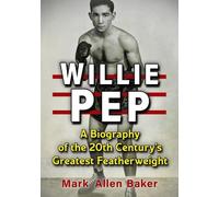 Mark Allen Baker Willie Pep (Tascabile)