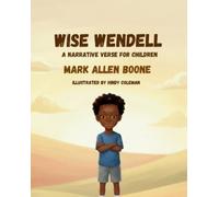 Mark Allen Boone Hindy Col Wise Wendell: A Narrative Verse for Chil (Tascabile)