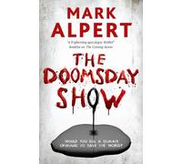 Mark Alpert The Doomsday Show (Tascabile)