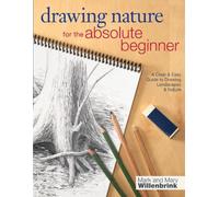 Drawing Nature for the Absolute Beginner: A Clear & Easy Guide to Drawing Landscapes & Nature