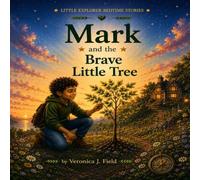 Mark and the Brave Little Tree: A Gentle Bedtime Story About Courage, Kindness, and Helping Others: 3