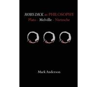 Mark Anderson Moby-Dick as Philosophy (Tascabile)