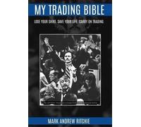 Mark Andrew Ritchie My Trading Bible (Tascabile)