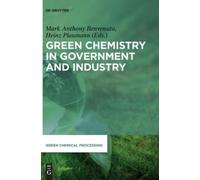 Mark Anthony Benvenu Green Chemistry in Government and Indust (Copertina rigida)