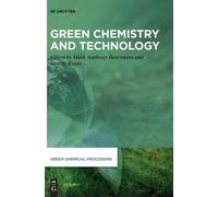 Mark Anthony Benvenuto Green Chemistry and Technology (Copertina rigida)