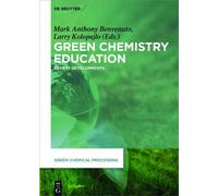 Mark Anthony Benvenuto Green Chemistry Education (Copertina rigida)