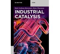 Mark Anthony Benvenuto Heinz Plaumann Industrial Catalysis (Tascabile)