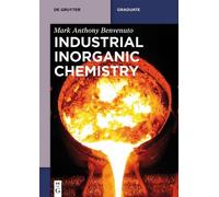 Mark Anthony Benvenuto Industrial Inorganic Chemistry (Tascabile)