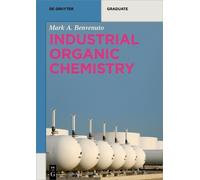 Mark Anthony Benvenuto Industrial Organic Chemistry (Tascabile)
