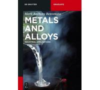 Mark Anthony Benvenuto Metals and Alloys (Tascabile) De Gruyter Textbook