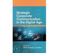 Mark Anthony Ca Strategic Corporate Communication in the Digi (Copertina rigida)