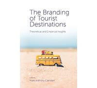 Mark Anthony Camilleri The Branding of Tourist Destinations (Copertina rigida)