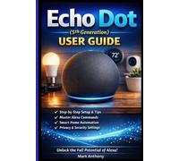 Mark Anthony Echo Dot (5th Generation) User Guide (Tascabile)