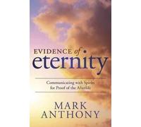 Mark Anthony Evidence of Eternity (Tascabile)