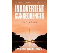 Mark Anthony Inadvertent Consequences (Tascabile)
